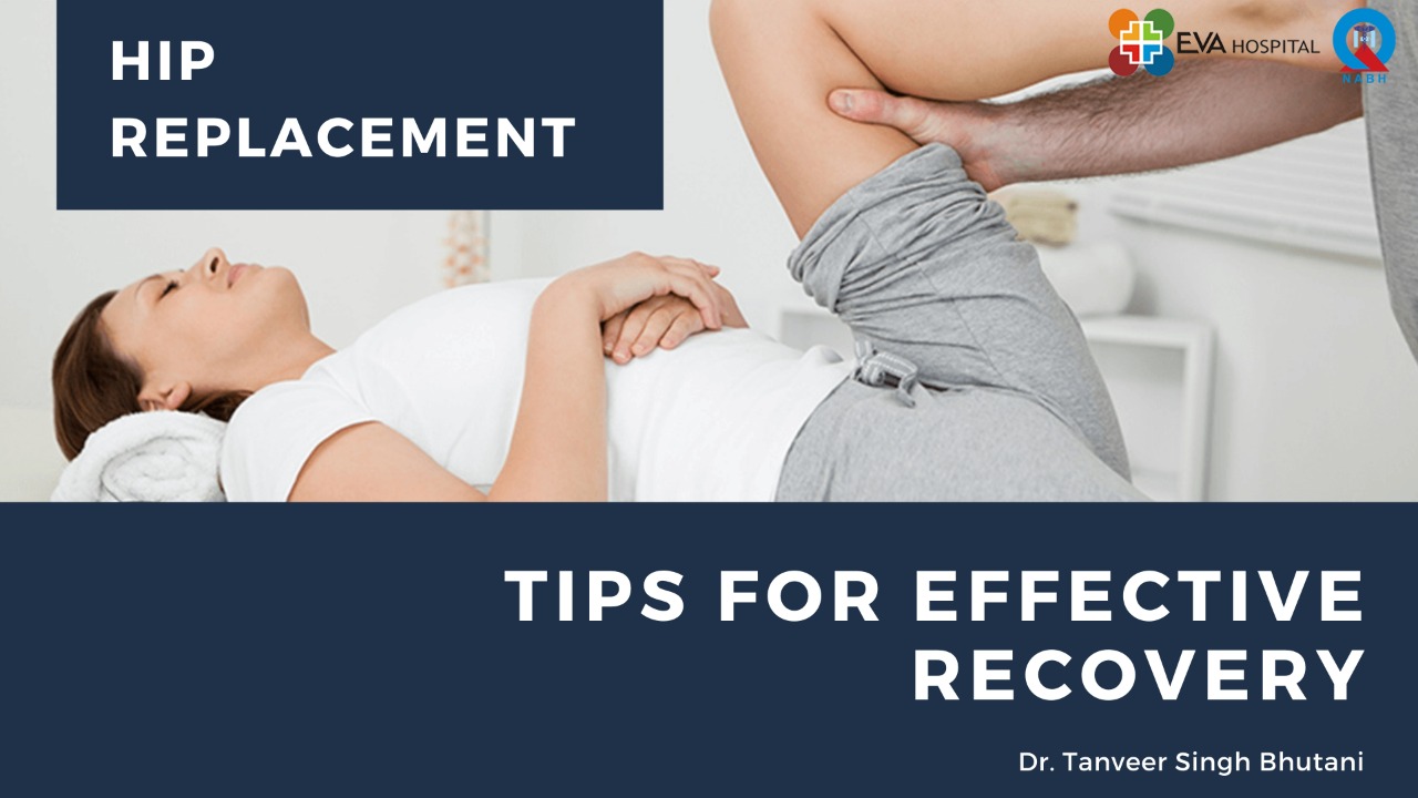 Hip Replacement- Tips for Effective Recovery