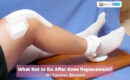 What Not to Do After Knee Replacement