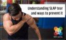 Understanding SLAP tear and ways to prevent it